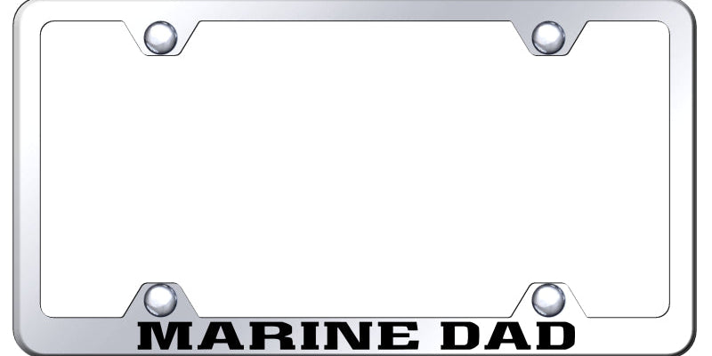 Marine Dad Steel Wide Body License Plate Frame - Laser Etched - Official Licensed