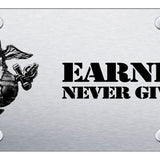 Earned Never Given License Plate - Laser Etched - Official Licensed